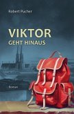 Viktor geht hinaus Viktor geht hinaus