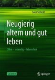 Neugierig altern und gut leben