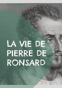 La vie de Pierre de Ronsard