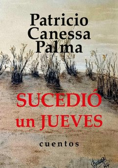 Sucedió un jueves - Canessa Palma, Patricio