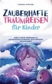 Zauberhafte Traumreisen für Kinder