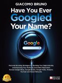 Have You Ever Googled Your Name? (eBook, ePUB)