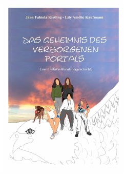 Das Geheimnis des verborgenen Portals (eBook, ePUB) - Kissling, Jana Fabiola; Kaufmann, Lily Amélie