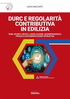 DURC E REGOLARITÀ CONTRIBUTIVA IN EDILIZIA (eBook, PDF) - Mazzanti, Giada