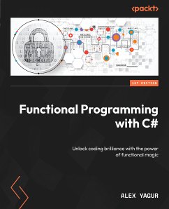 Functional Programming with C# (eBook, ePUB) - Yagur, Alex