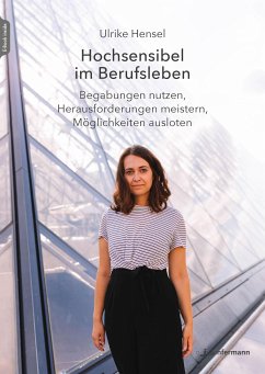 Hochsensibel im Berufsleben (eBook, PDF) - Hensel, Ulrike