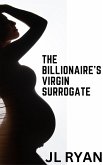 The Billionaire's Virgin Surrogate (eBook, ePUB)