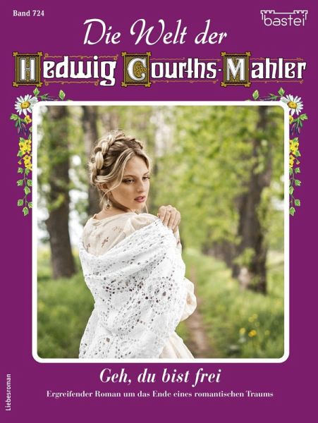 Die Welt der Hedwig Courths-Mahler 724 (eBook, ePUB)