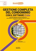 GESTIONE COMPLETA DEL CONDOMINIO CON IL SOFTWARE iCube (eBook, PDF)