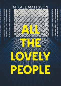 All The Lovely People (eBook, ePUB) - Mattsson, Mikael