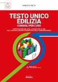 TESTO UNICO EDILIZIA: CONSIGLI PER L&quote;USO (eBook, PDF)