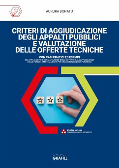 CRITERI DI AGGIUDICAZIONE DEGLI APPALTI PUBBLICI E VALUTAZIONE DELLE OFFERTE TECNICHE (eBook, PDF) - Donato, Aurora