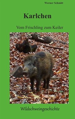 Cover Karlchen, vom Frischling zum Keiler (eBook, ePUB)
