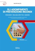 GLI ADEMPIMENTI DI PREVENZIONE INCENDI (eBook, PDF)