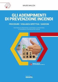 GLI ADEMPIMENTI DI PREVENZIONE INCENDI (eBook, PDF) - Malizia, Mauro