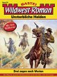 Wildwest-Roman - Unsterbliche Helden 50... - Bild 1