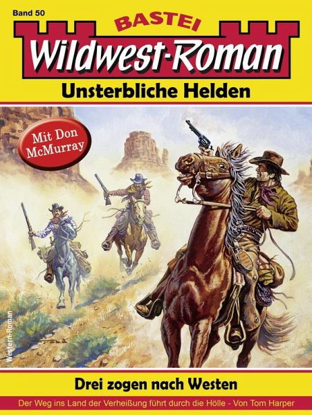 Wildwest-Roman - Unsterbliche Helden 50 (eBook, ePUB) Wildwest-Roman - Unsterbliche Helden 50 (eBook, ePUB)