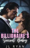 The Billionaire's Secret Baby (eBook, ePUB)