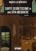 Carte segretissime di una spia mediocre (eBook, ePUB)