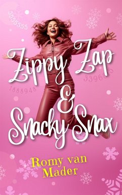 Cover Zippy Zap & Snacky Snax (eBook, ePUB)
