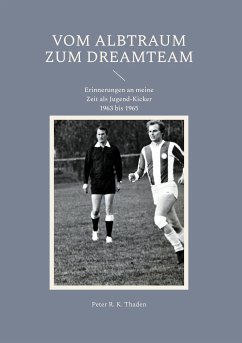 Vom Albtraum zum Dreamteam (eBook, ePUB) - Thaden, Peter R. K.