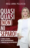 Quasi quasi (NON) mi separo! (eBook, ePUB)