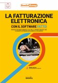 LA FATTURAZIONE ELETTRONICA CON IL SOFTWARE FATTO! (eBook, PDF)