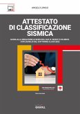 ATTESTATO DI CLASSIFICAZIONE SISMICA (eBook, PDF)