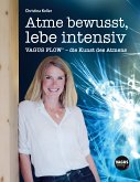 Atme bewusst, lebe intensiv (eBook, ePUB)