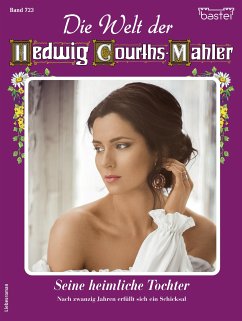 Die Welt der Hedwig Courths-Mahler 723 (eBook, ePUB) - Uhl, Yvonne