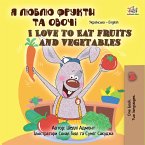 Я люблю фрукти та овочі I Love to Eat Fruits and Vegetables (eBook, ePUB)