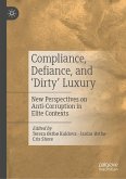 Compliance, Defiance, and 'Dirty' Luxury (eBook, PDF)