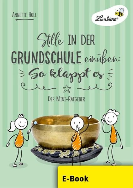 Stille in der Grundschule einüben: So klappt es (eBook, PDF)