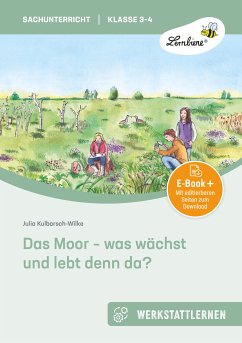 Das Moor - was wächst und lebt denn da? (eBook, PDF) - Kulbarsch-Wilke, Julia