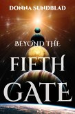 Beyond The Fifth Gate (eBook, ePUB)