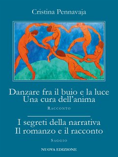 Danzare fra il buio e la luce . Una cura dell’anima (eBook, ePUB) - Pennavaja, Cristina