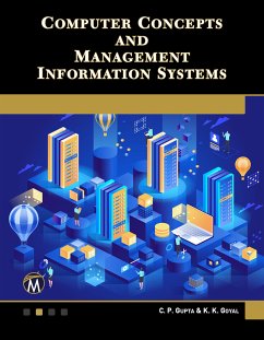 Computer Concepts and Management Information Systems (eBook, ePUB) - Information, Mercury Learning and; Gupta, C. P.; Goyal, K. K.