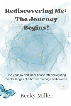 Rediscovering Me: The Journey Begins (eBook, ePUB) - Miller, Becky