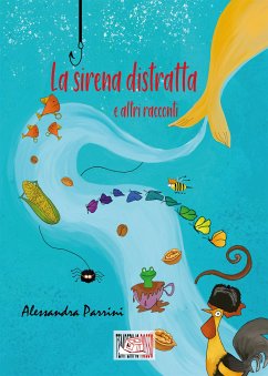 La sirena distratta (eBook, ePUB) - Parrini, Alessandra