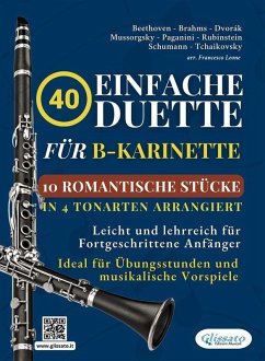 Cover 40 Einfache Duette für B-Klarinette: 10 Romantische Stücke in Vier Tonarten Arrangiert (eBook, ePUB)