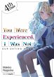 You Were Experienced, I Was Not: Our... - Bild 1