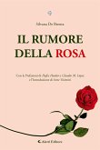 IL RUMORE DELLA ROSA (eBook, ePUB)