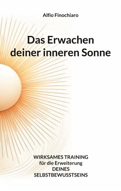 Das Erwachen deiner inneren Sonne (eBook, ePUB) - Finochiaro, Alfio