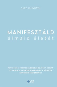 Cover Manifesztáld álmaid életét (eBook, ePUB)