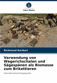 Cover Verwendung von Wegerichschalen und Sägespänen als Biomasse zum Brikettieren