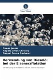 Verwendung von Dieselöl bei der Eisenerzflotation