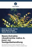 Neem-Extrakte (Azadirachta indica A. Juss) zur Saatgutbehandlung