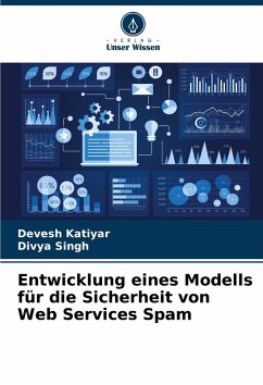 Cover Entwicklung eines Modells für die Sicherheit von Web Services Spam