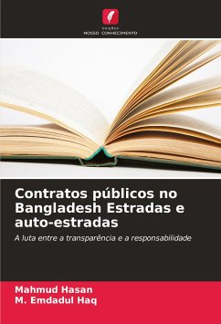 Contratos públicos no Bangladesh Estradas e auto-estradas - Hasan, Mahmud;Haq, M. Emdadul