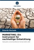 MARKETING: Ein Instrument für nachhaltige Entwicklung